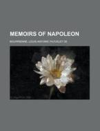 Memoirs Of Napoleon - Volume 09 di Louis Antoine Fauvelet de Bourrienne edito da Rarebooksclub.com