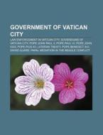 Government Of Vatican City: Lateran Trea di Books Llc edito da Books LLC, Wiki Series
