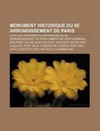Monument Historique Du 6e Arrondissement De Paris: Ã¯Â¿Â½glise Saint-sulpice, Pont Neuf di Source Wikipedia edito da Books Llc