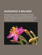 Naissance Malines: Henry Bauchau, Mich di Livres Groupe edito da Books LLC, Wiki Series