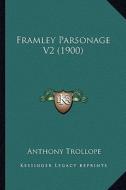 Framley Parsonage V2 (1900) di Anthony Trollope edito da Kessinger Publishing