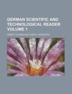 German Scientific and Technological Reader Volume 1 di Ernest Classen edito da Rarebooksclub.com