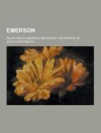 Emerson di Ralph Waldo Emerson edito da Theclassics.us