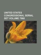 United States Congressional Serial Set Volume 7960 di Anonymous edito da Rarebooksclub.com