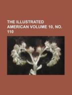 The Illustrated American Volume 10, No. 110 di Books Group edito da Rarebooksclub.com