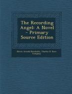 The Recording Angel di Edwin Arnold Brenholtz edito da Nabu Press