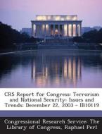 Crs Report For Congress di Raphael Perl edito da Bibliogov
