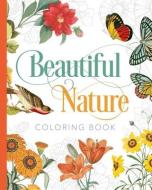 Beautiful Nature Coloring Book di Arcturus Publishing edito da SIRIUS ENTERTAINMENT