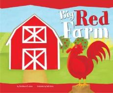 Big Red Farm di Christianne C. Jones edito da Picture Window Books