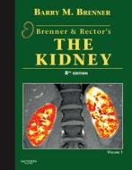 Brenner And Rector\'s The Kidney di Barry M. Brenner edito da Elsevier - Health Sciences Division