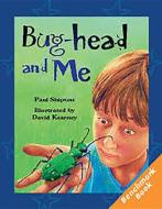 Rigby Literacy: Student Reader Bookroom Package Grade 3 (Level 18) Bug-Head & Me di Rigby edito da RIGBY