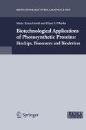 Biotechnological Applications of Photosynthetic Proteins di Maria Teresa Giardi, Elena Piletska edito da Springer US