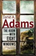 The Room With Eight Windows di Jane A. Adams edito da Canongate Books