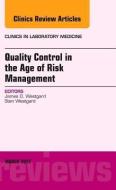 Quality Control in the age of Risk Management, An Issue of Clinics in Laboratory Medicine di James O. Westgard edito da Elsevier - Health Sciences Division