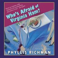Who S Afraid of Virginia Ham? di Phyllis Richman edito da Blackstone Audiobooks