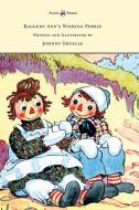 Raggedy Ann's Wishing Pebble - Written and Illustrated by Johnny Gruelle di Johnny Gruelle edito da Pook Press