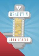 At Beauty's Pawnshop di John O'Dell edito da Xlibris