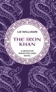 The Iron Khan di Liz Williams edito da OPEN ROAD MEDIA