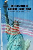 United States of America - Right Now di John H. Davis edito da Xlibris