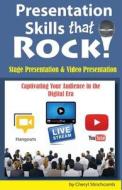 Presentation Skills That Rock: Captivating Your Audience in the Digital Era di Cheryl R. Stinchcomb edito da Createspace