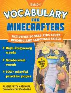 Vocabulary for Minecrafters: Grades 3-4: Activities to Help Kids Boost Reading and Language Skills!--An Unofficial Workbook di Sky Pony Press edito da SKY PONY PR