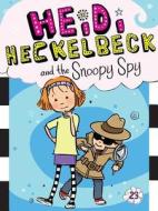 Heidi Heckelbeck and the Snoopy Spy di Wanda Coven edito da LITTLE SIMON