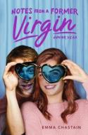 Notes from a Former Virgin: Junior Year di Emma Chastain edito da SIMON PULSE
