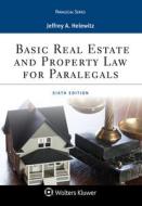 Basic Real Estate and Property Law for Paralegals di Jeffrey A. Helewitz edito da ASPEN PUBL