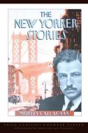 The New Yorker Stories di Morley Callaghan edito da EXILE ED