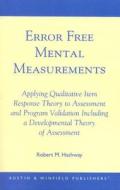 Error Free Mental Measurements di Robert Michael Hashway edito da Austin & Winfield,u.s.