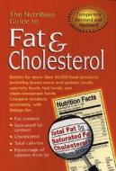 The Nutribase Guide to Fat & Cholesterol 2nd Ed. di Nutribase edito da Avery Publishing Group