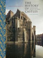 History of Castles, New and Revised di Christopher Gravett edito da LYONS PR