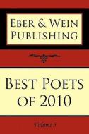 Best Poets of 2010: Volume 5 edito da Eber & Wein Publishing