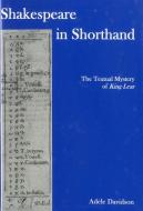 Shakespeare in Shorthand di Adele Davidson edito da University of Delaware Press