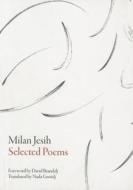 Selected Poems di Milan Jesih edito da Dalkey Archive Press