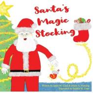 Santa's Magic Stocking di Cope Jakki M Cope, Fleming Maria A Fleming edito da Jakki Cope