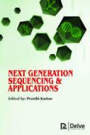 Next Generation Sequencing & Applications edito da Delve Publishing