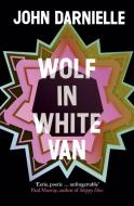 Wolf in White Van di John Darnielle edito da Granta Books