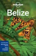 LP Belize di Lonely Planet, Alex Egerton, Paul Harding, Daniel C. Schechter edito da Lonely Planet
