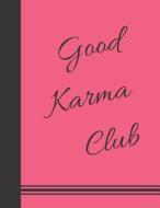 GOOD KARMA CLUB di Krazed Scribblers edito da INDEPENDENTLY PUBLISHED