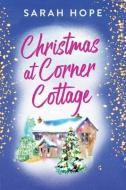 Christmas at Corner Cottage di Sarah Hope edito da BOLDWOOD BOOKS LTD