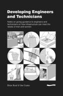 Developing Engineers and Technicians: Notes on giving guidance to engineers and technicians on how infrastructure can me di Brian Reed edito da Practical Action Publishing