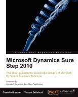 Microsoft Dynamics Sure Step 2010 di Chandru Shankar, Vincent Bellefroid edito da PACKT PUB