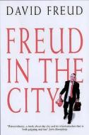 Freud In The City di David Freud edito da Bene Factum Publishing Ltd