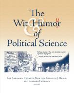 The Wit and Humour of Political Science di Kenneth Newton, Bernard N. Grofman edito da Rowman & Littlefield International