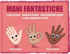AMAZING HANDS: ITALIAN VERSION di ELIZABETH CUMMINGS edito da LIGHTNING SOURCE UK LTD