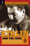 Stalin and the Jews: The Red Book; The Tragedy of the Jewish Anti-Fascist Committee and the Soviet Jews di Arno Lustiger edito da ENIGMA BOOKS