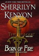 Born of Fire di Sherrilyn Kenyon edito da LIGHTNING SOURCE INC