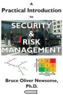 A Practical Introduction to Security and Risk Management di Bruce Oliver Newsome edito da Perseublishing