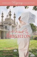 A Week in Brighton di Annette Lyon, Donna Hatch, Jennifer Moore edito da LIGHTNING SOURCE INC